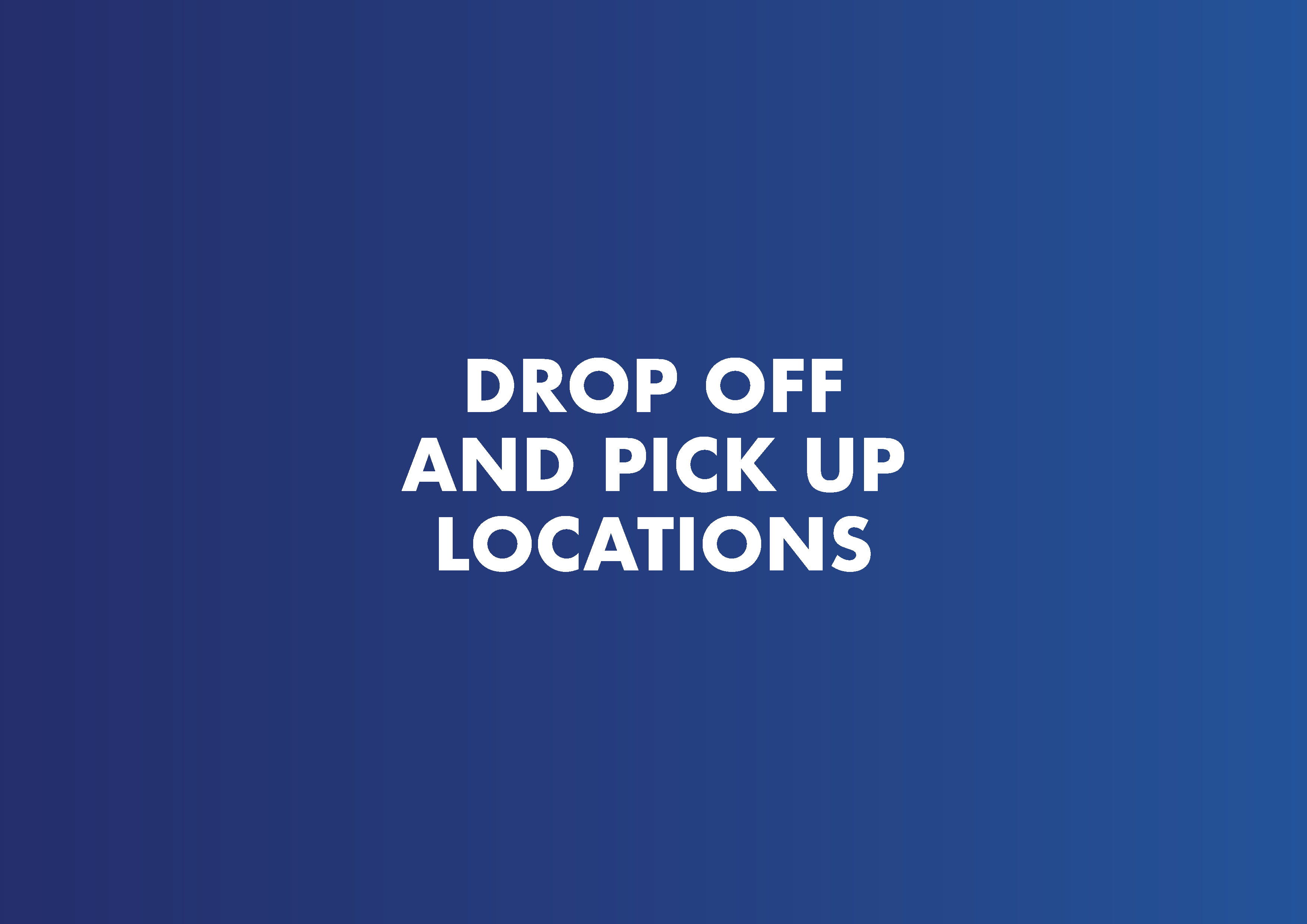 drop off and pick up locations