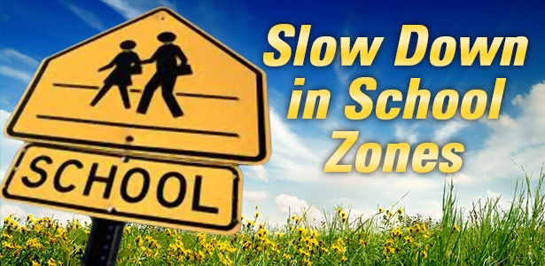 Slow Down in School Zones